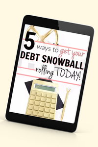 5 Ways to Get Your Debt Snowball Rolling Today