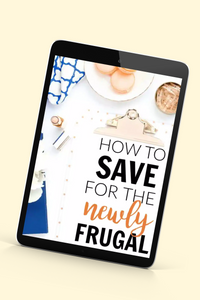 How to Save for the Newly Frugal