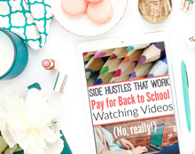 Side Hustles That Work Pay for Back to School Shopping Watching Videos